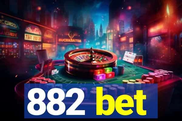 882 bet